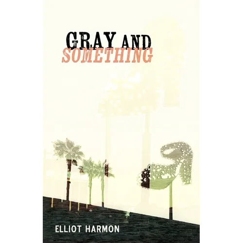 Gray and Something