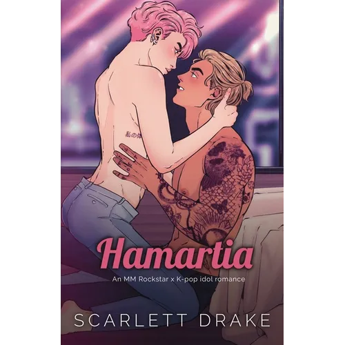 Hamartia (Special Edition): An MM Rockstar x K-Pop idol romance