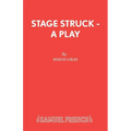 Stage Struck - A Play
