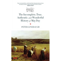 Incomplete, True, Authentic, and Wonderful History of May Day
