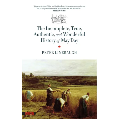 Incomplete, True, Authentic, and Wonderful History of May Day