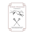 Ten Hounds: A Personal Journal