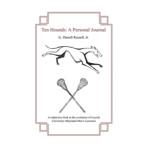 Ten Hounds: A Personal Journal