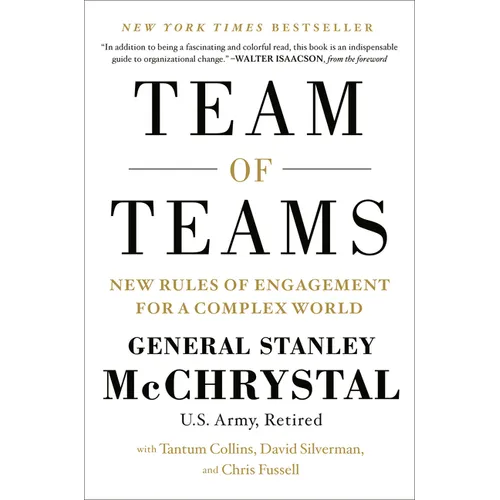 Team of Teams: New Rules of Engagement for a Complex World