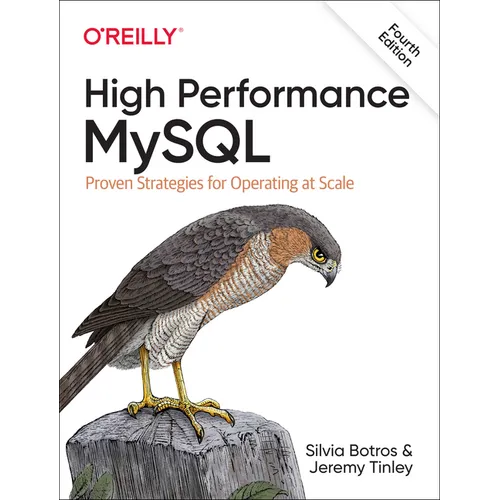 High Performance MySQL: Proven Strategies for Operating at Scale