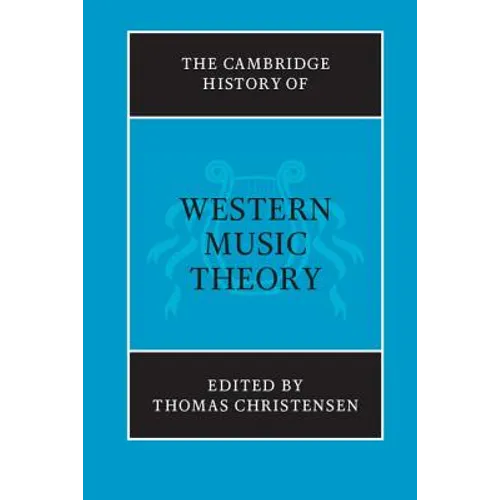 The Cambridge History of Western Music Theory