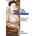 The First Policewoman: A History of the Salinas Police Department