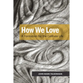 How We Love: A Formation for the Celibate Life