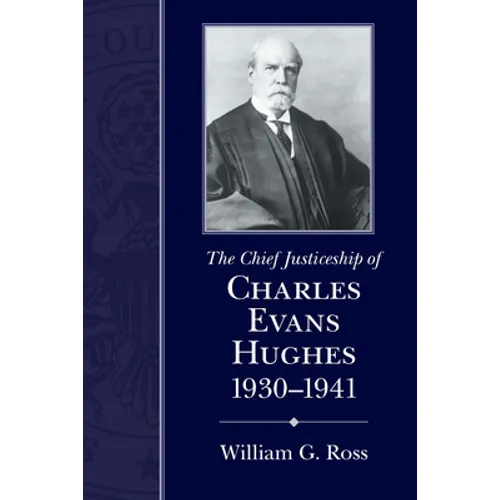 Chief Justiceship of Charles Evans Hughes, 1930-1941