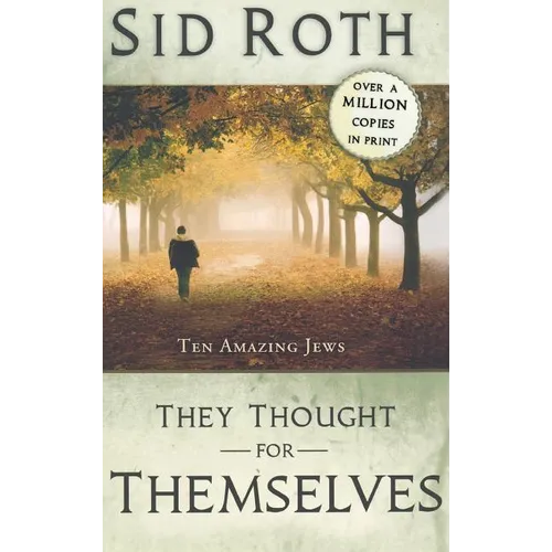 They Thought for Themselves: Ten Amazing Jews