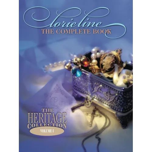 Lorie Line - The Complete Book: The Heritage Collection Volume I