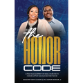 The Honor Code: A Practical Blueprint for Small Churches to Honor, Support, and Sustain Their Pastor