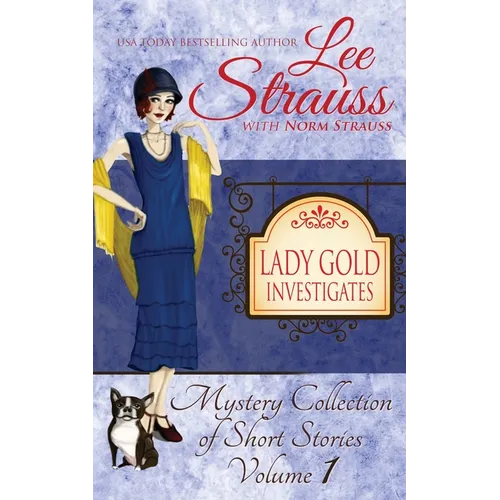 Lady Gold Investigates: a Short Read cozy historical 1920s mystery collection