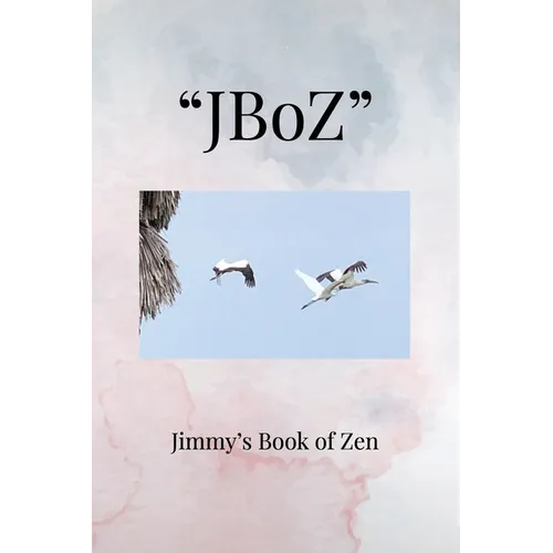 "JBoZ": Jimmy's Book of Zen