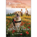 A K-9 to Reunite Them: An Uplifting Inspirational Romance