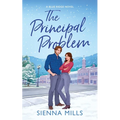 The Principal Problem: A Spicy Small Town Enemies to Lovers Romance