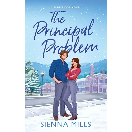 The Principal Problem: A Spicy Small Town Enemies to Lovers Romance