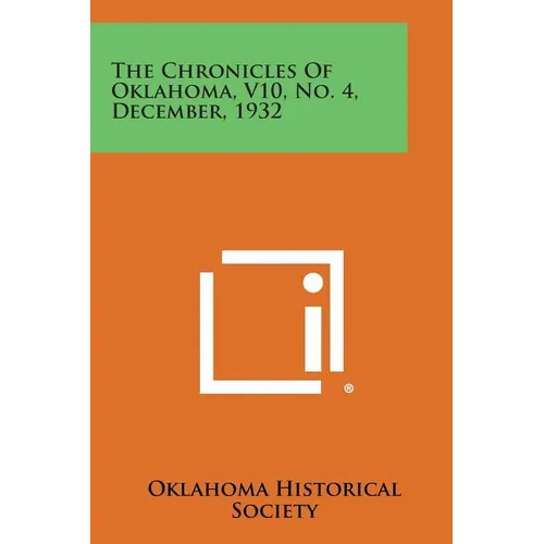 The Chronicles of Oklahoma, V10, No. 4, December, 1932