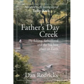 Father's Day Creek: Fly fishing, fatherhood and the last best place on Earth