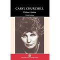 Caryl Churchill 3rd edition (Wriers and their Work)