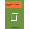 Willie Gayle's Power Selling