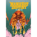 Manifest Destiny Deluxe Book Two