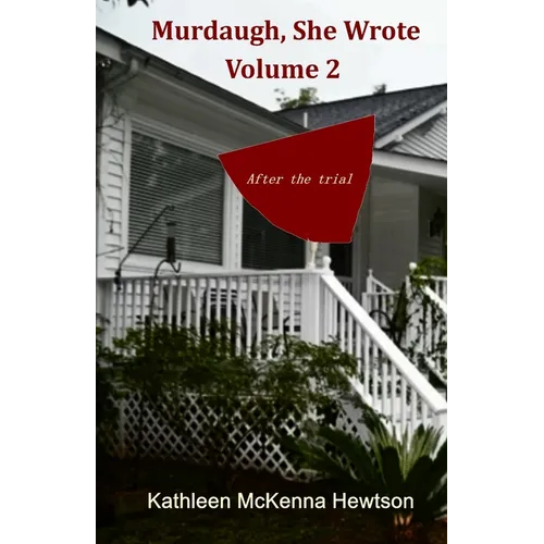 Murdaugh, She Wrote: After the Trial