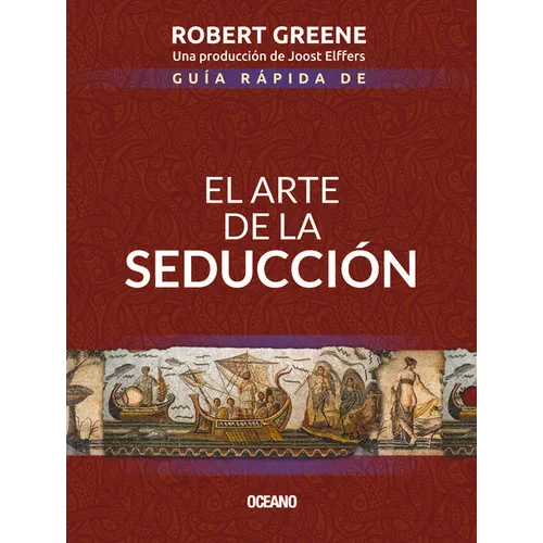 Guía Rápida de El Arte de la Seducción
