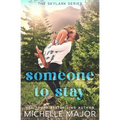 Someone To Stay: A Small Town Surprise Pregnancy Sports Romance