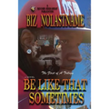 Be Like That Sometimes: The Last Big Mama