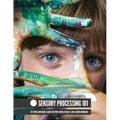 Sensory Processing 101