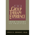 The Group Therapy Experience: From Theory To Practice