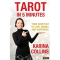 Tarot in 5 Minutes: Your Shortcut to Love, Money, and Happiness