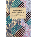 Rethinking Ernst Bloch
