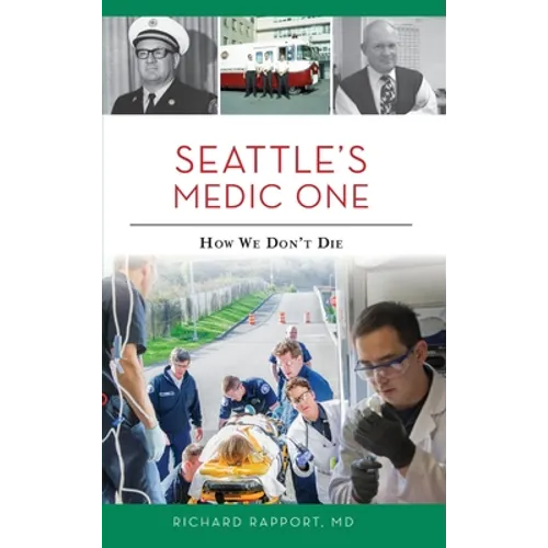 Seattle's Medic One: How We Don't Die