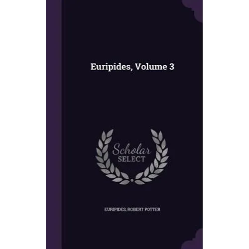Euripides, Volume 3