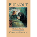Burnout: The Cost of Caring