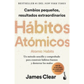 Hábitos Atómicos: Cambios Pequeños, Resultados Extraordinarios / Atomic Habits