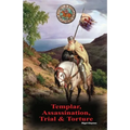 Templar, Assassination, Trial and Torture