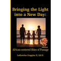 Bringing the Light into a New Day: African-centered Rites of Passage