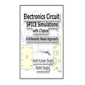 Electronics Circuit SPICE Simulations with LTspice: A Schematic Based Approach