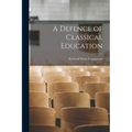 A Defence of Classical Education