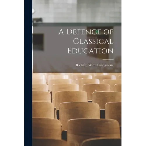 A Defence of Classical Education