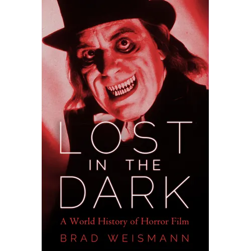 Lost in the Dark: A World History of Horror Film