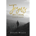 Jesus Within: Living His Likeness
