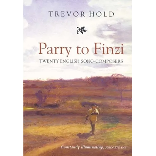 Parry to Finzi: Twenty English Song-Composers