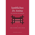 Iamblichus de Anima: Text, Translation, and Commentary