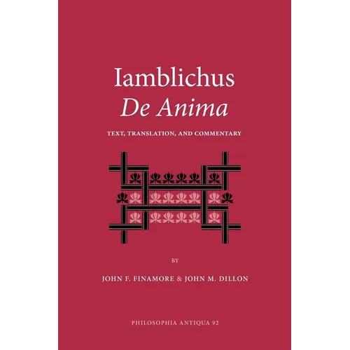 Iamblichus de Anima: Text, Translation, and Commentary