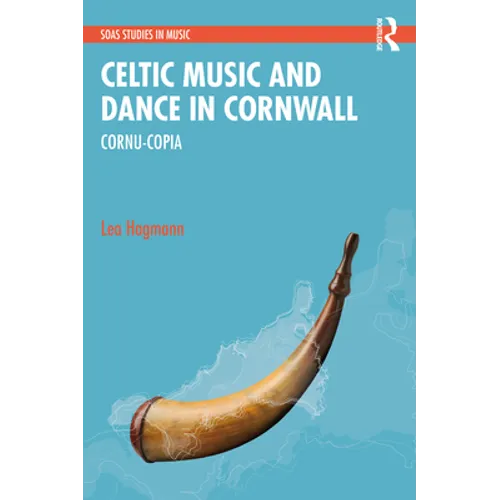 Celtic Music and Dance in Cornwall: Cornu-Copia