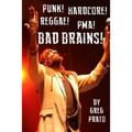 Punk! Hardcore! Reggae! Pma! Bad Brains!
